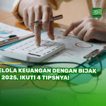 Kelola Keuangan dengan Bijak di 2025, Ikuti 4 Tipsnya!