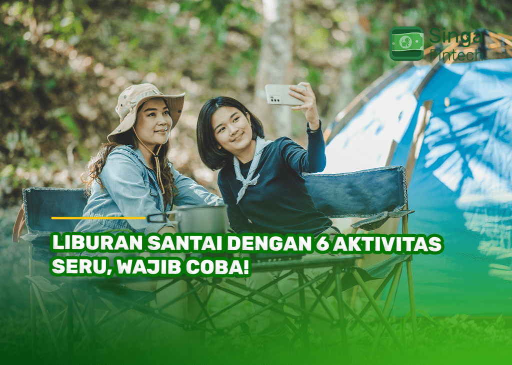 Liburan Santai dengan 6 Aktivitas Seru, Wajib Coba!