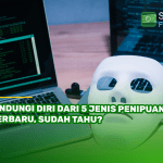 Lindungi Diri dari 5 Jenis Penipuan Terbaru, Sudah Tahu