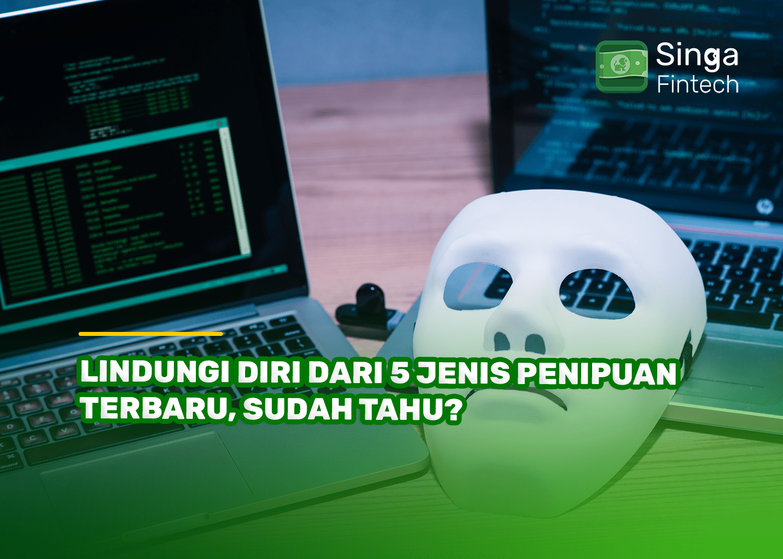 Lindungi Diri dari 5 Jenis Penipuan Terbaru, Sudah Tahu