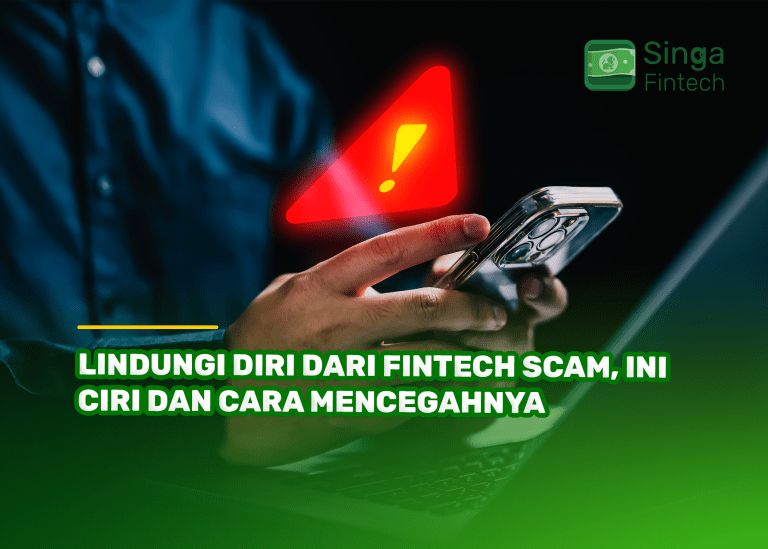 Lindungi Diri dari Fintech Scam, Ini Ciri dan Cara Mencegahnya