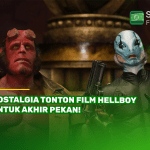 Nostalgia Tonton Film HellBoy untuk Akhir Pekan!