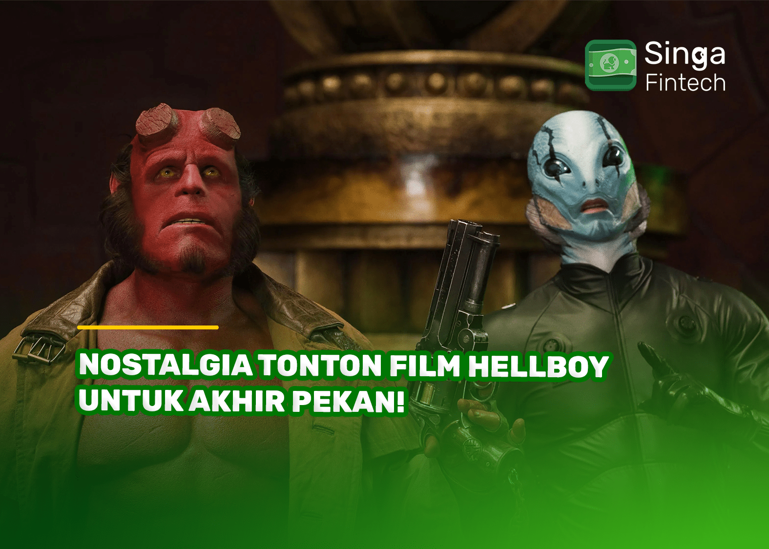 Nostalgia Tonton Film HellBoy untuk Akhir Pekan!