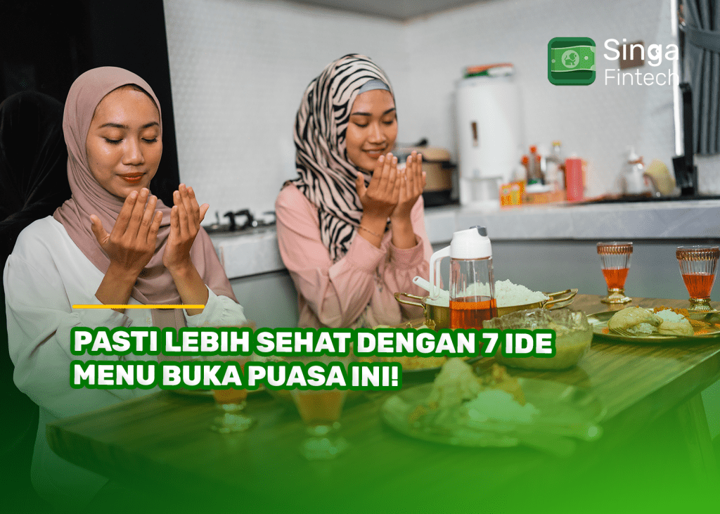 Pasti Lebih Sehat dengan 7 Ide Menu Buka Puasa Ini!