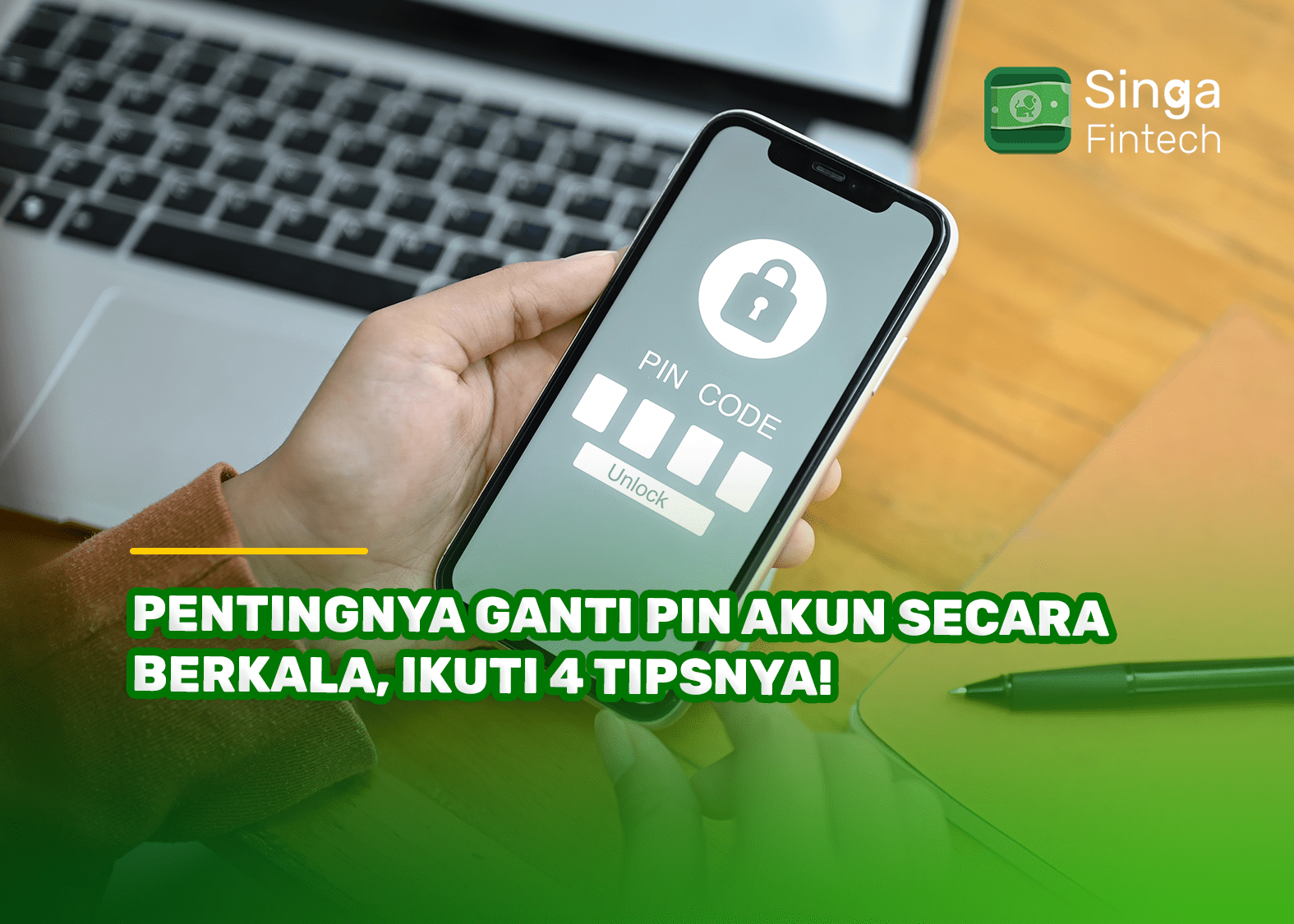 Pentingnya Ganti PIN Akun Secara Berkala, Ikuti 4 Tipsnya!