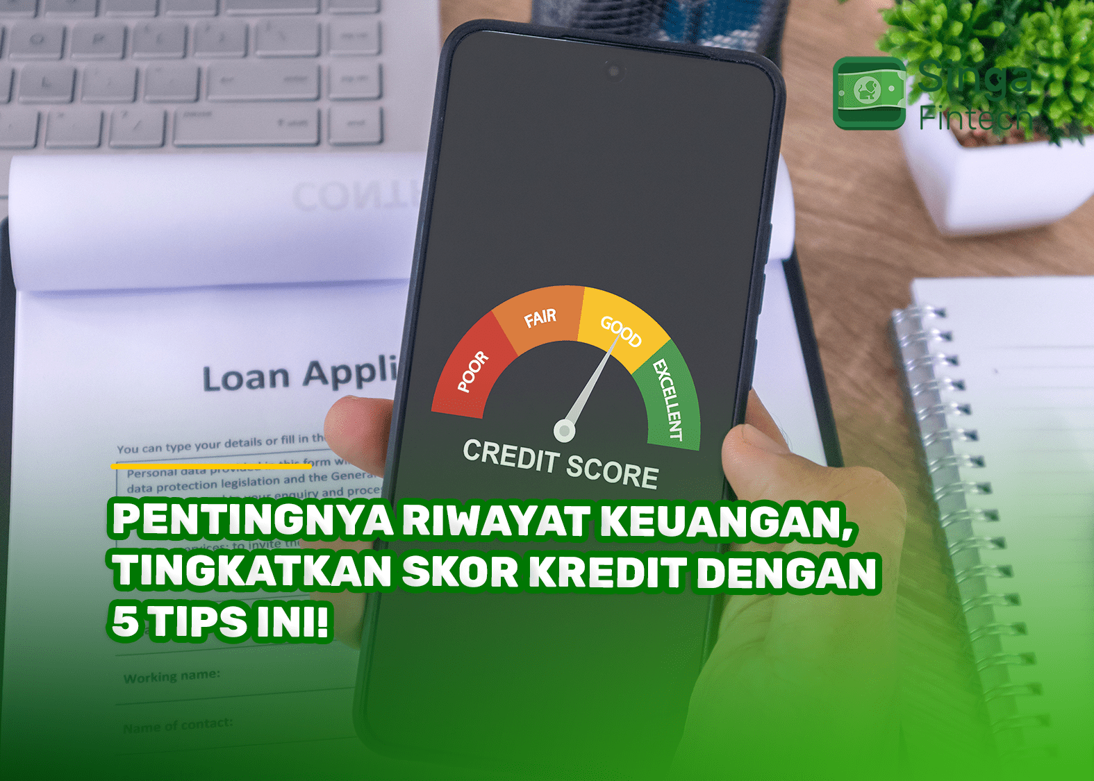 Pentingnya Riwayat Keuangan,Tingkatkan Skor Kredit dengan 5 Tips Ini!