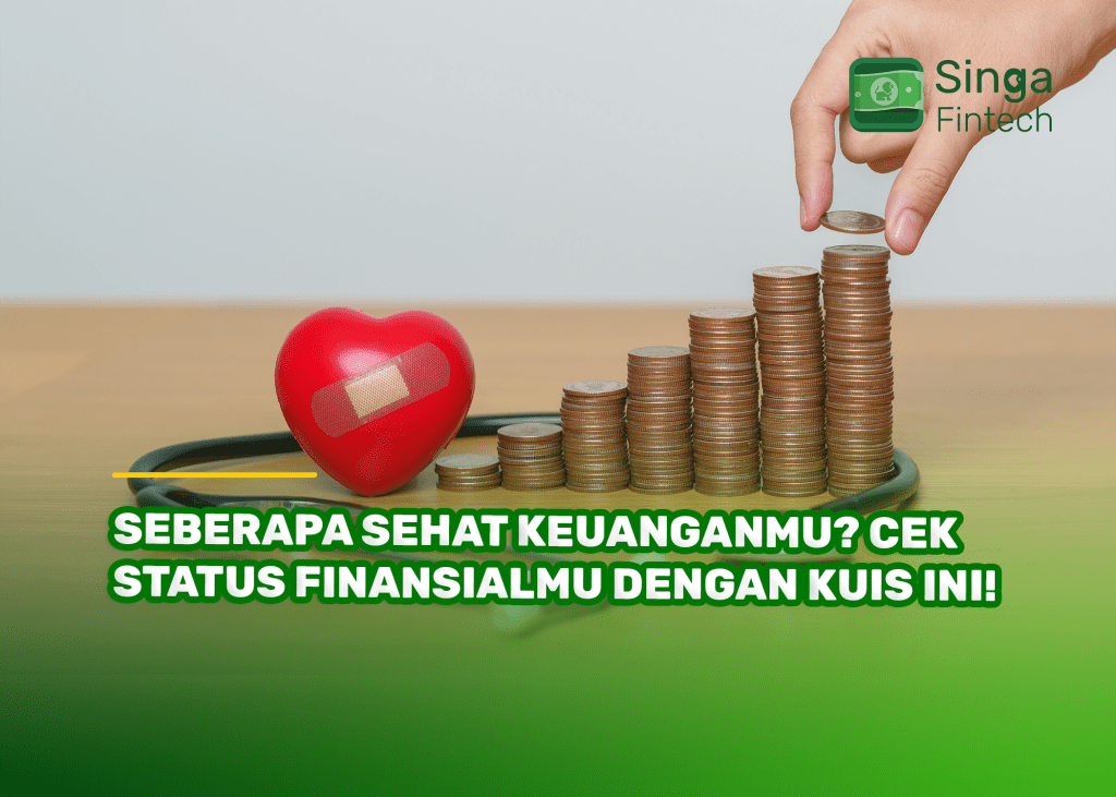 Seberapa Sehat Keuanganmu Cek Status Finansialmu dengan Kuis Ini!