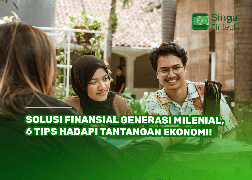 Solusi Finansial Generasi Milenial, 6 Tips Hadapi Tantangan Ekonomi!