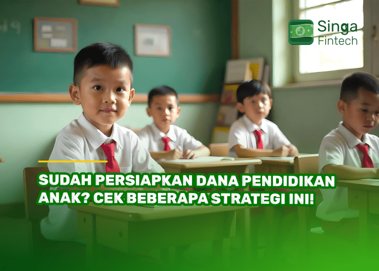 Sudah Persiapkan Dana Pendidikan Anak Cek Beberapa Strategi Ini!