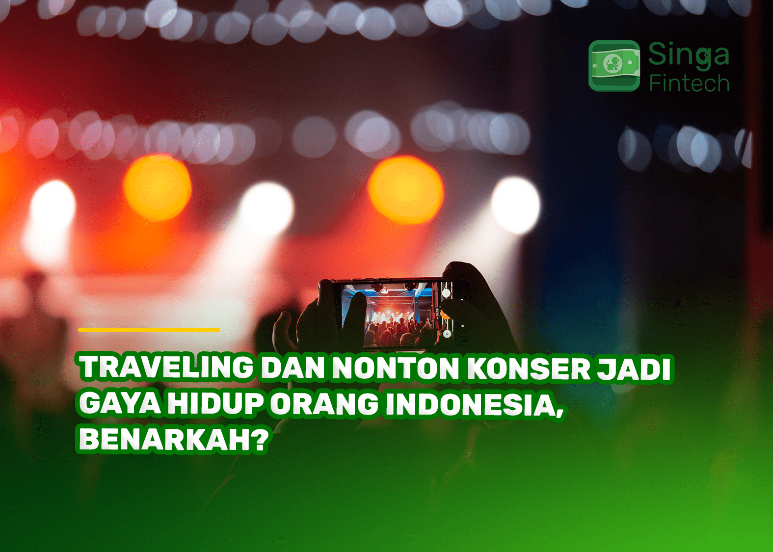 Traveling dan Nonton Konser Jadi Gaya Hidup Orang Indonesia, Benarkah