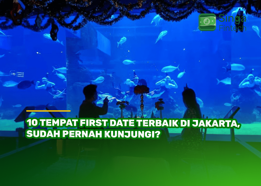 10 Tempat First Date Terbaik di Jakarta, Sudah Pernah Kunjungi?