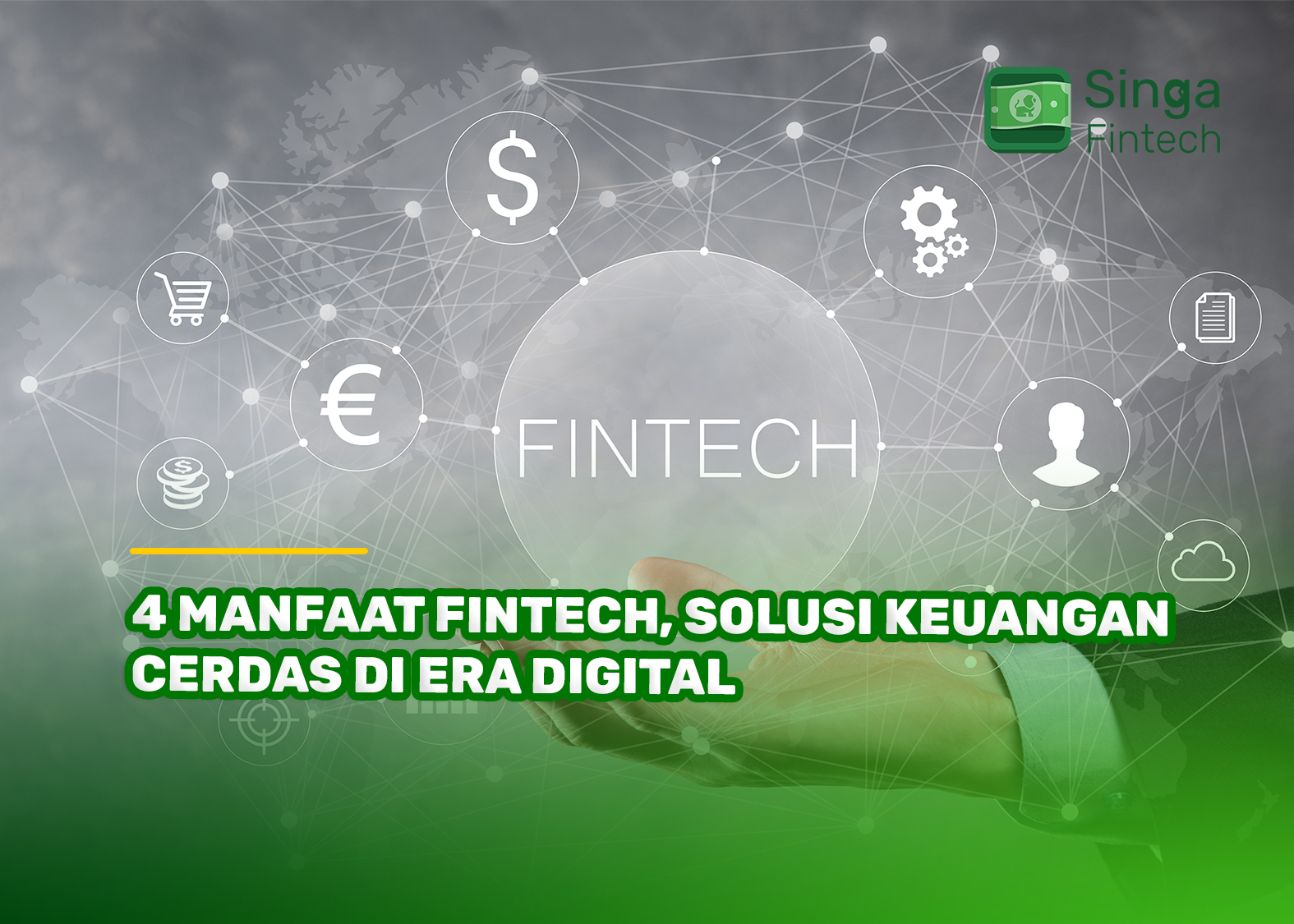 4 Manfaat Fintech, Solusi Keuangan Cerdas di Era Digital