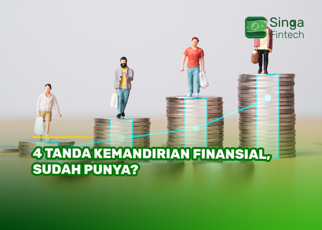 4 Tanda Kemandirian Finansial, Sudah Punya?