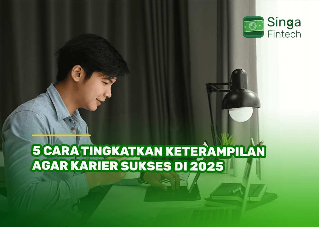 6 Cara Tingkatkan Keterampilan Agar Karier Sukses di 2025