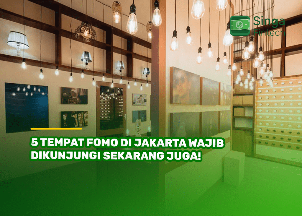 5 Tempat FOMO di Jakarta Wajib Dikunjungi Sekarang Juga!