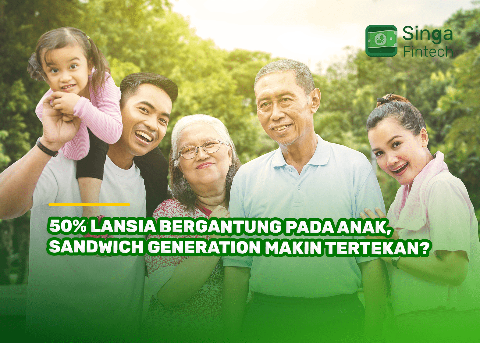 50% Lansia Bergantung Pada Anak, Sandwich Generation Makin Tertekan?