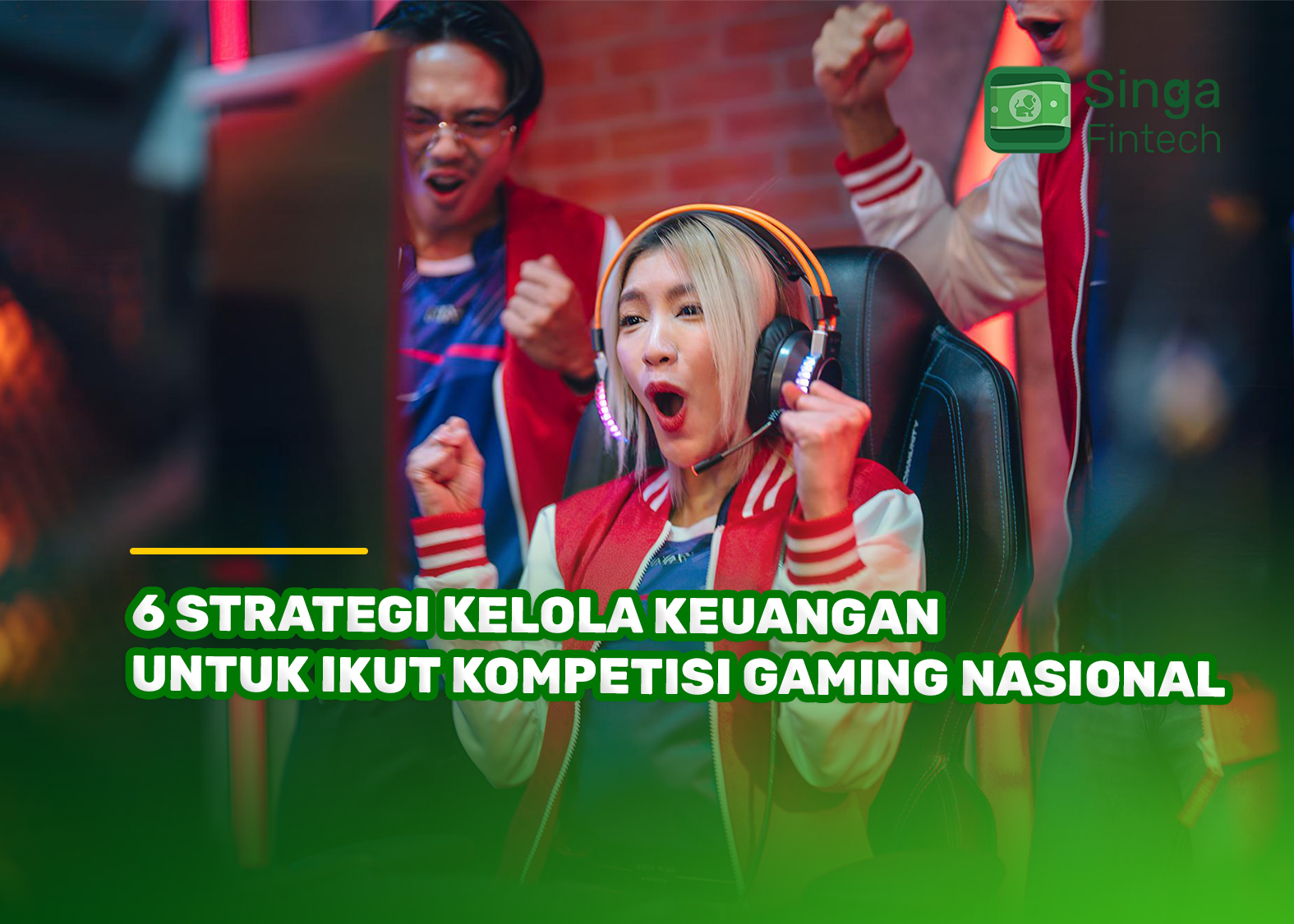 6 Strategi Kelola Keuangan untuk Ikut Kompetisi Gaming Nasional