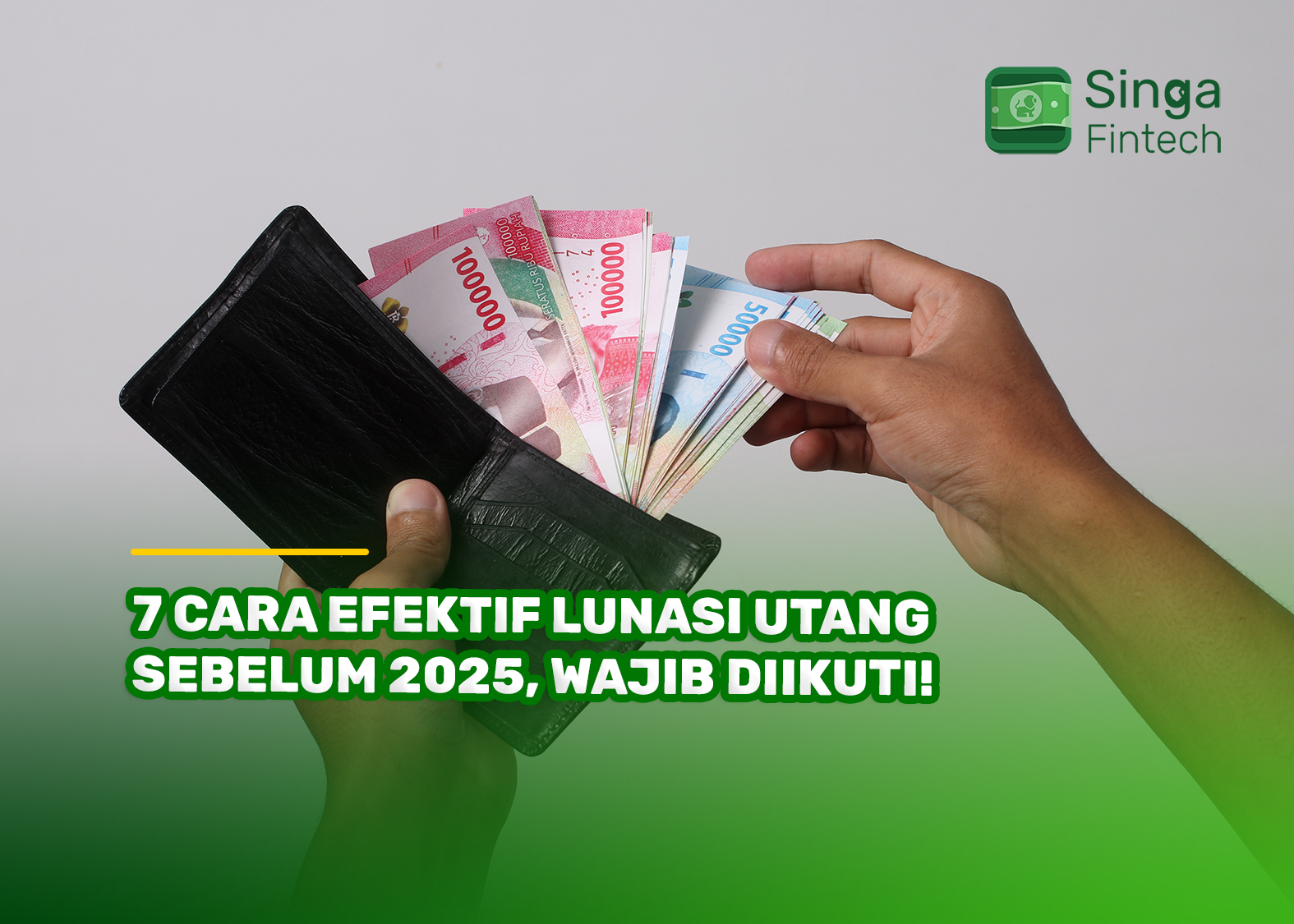 7 Cara Efektif Lunasi Utang Sebelum 2025, Wajib Diikuti!