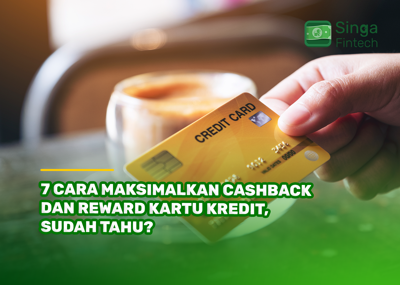 7 Cara Maksimalkan Cashback dan Reward Kartu Kredit, Sudah Tahu?