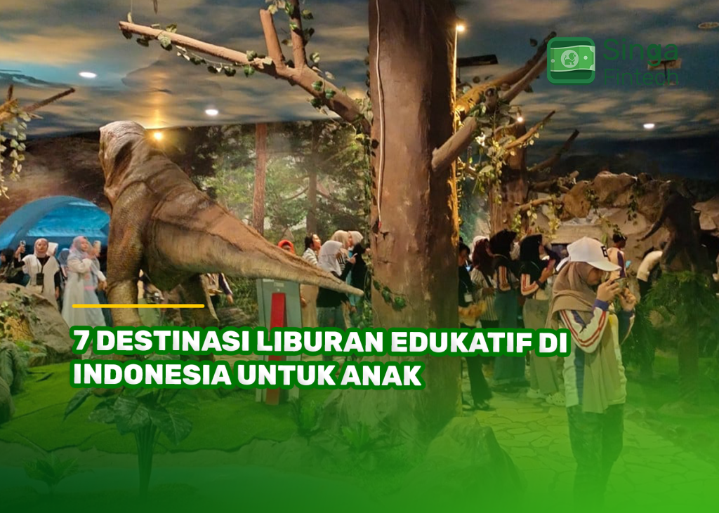 7 Destinasi Liburan Edukatif di Indonesia untuk Anak