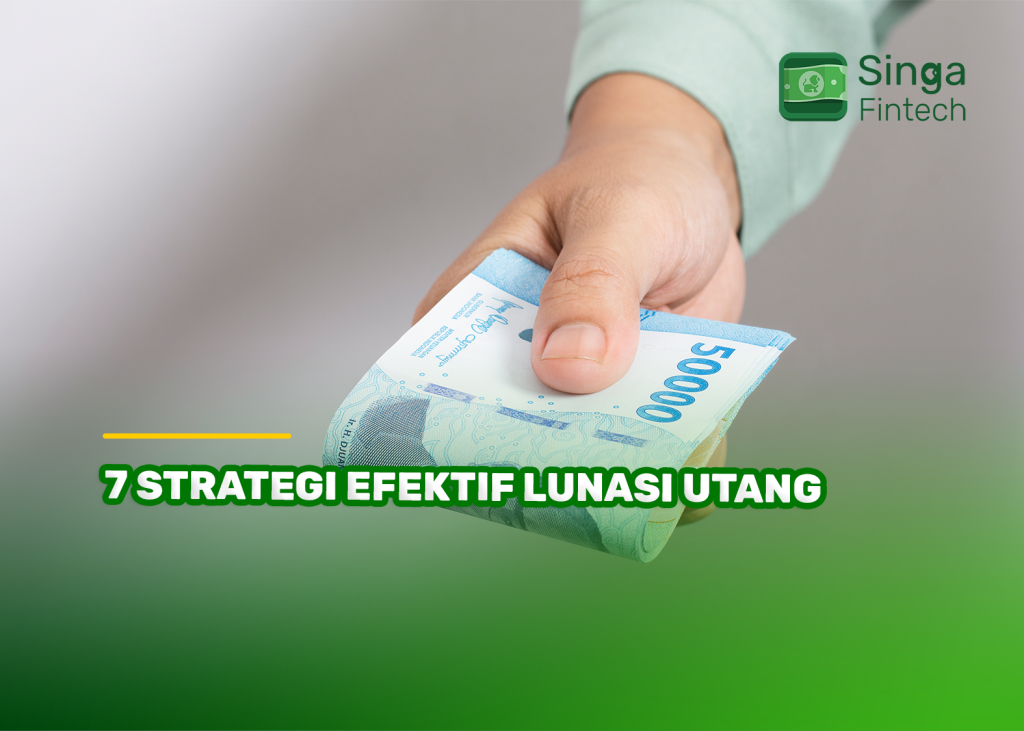 7 Strategi Efektif Lunasi Utang