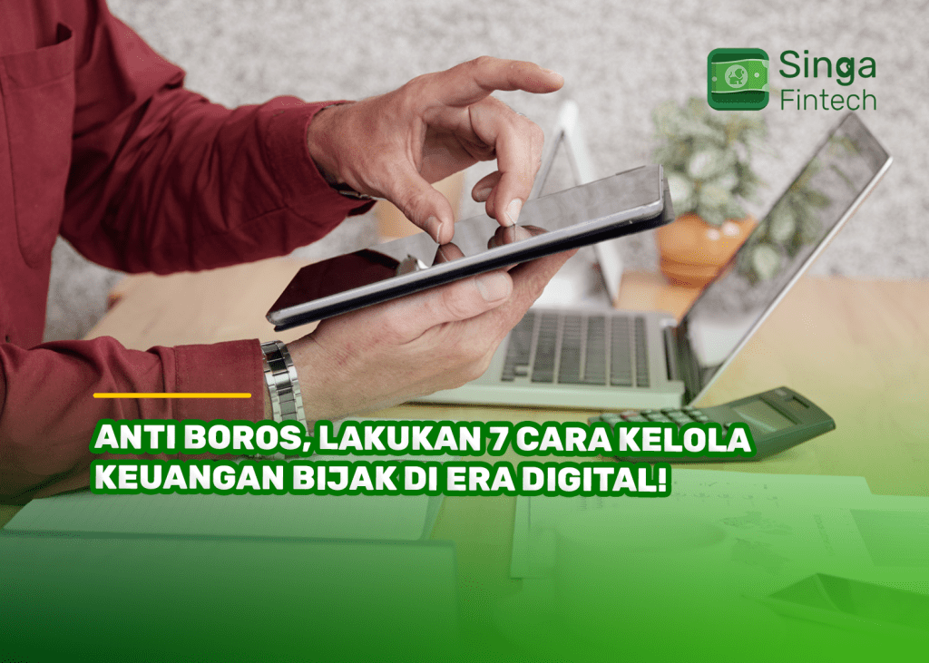 Anti Boros, Lakukan 7 Cara Kelola Keuangan Bijak di Era Digital!