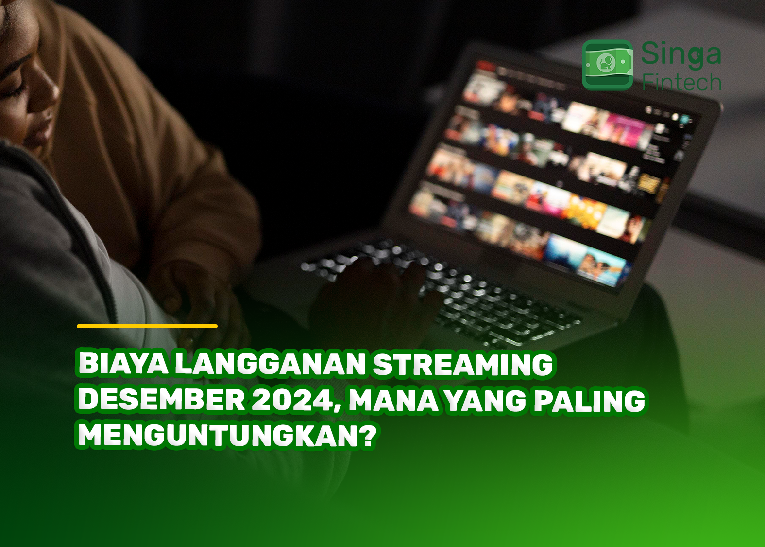 Biaya Langganan Streaming Desember 2024, Mana yang Paling Menguntungkan?