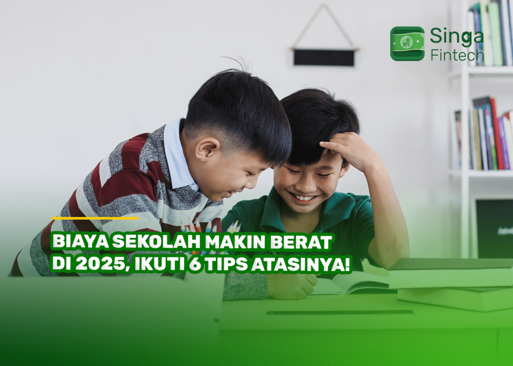 Biaya Sekolah Makin Berat di 2025, Ikuti 6 Tips Atasinya!