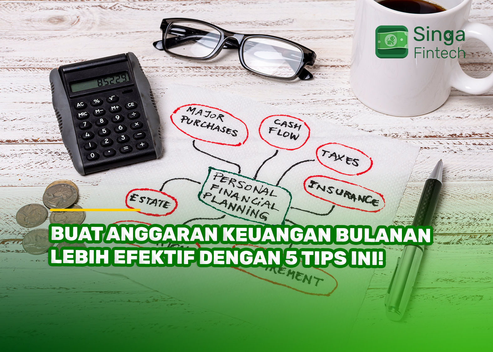 Buat Anggaran Keuangan Bulanan Lebih Efektif dengan 5 Tips Ini!