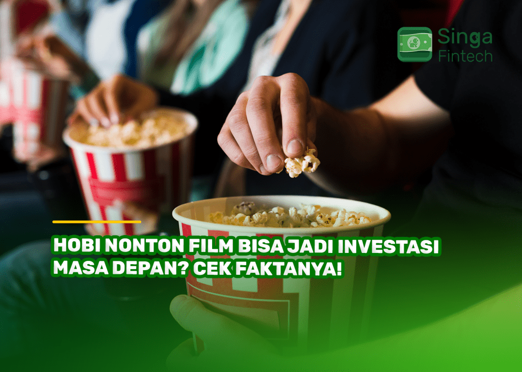 Hobi Nonton Film Bisa Jadi Investasi Masa Depan? Cek Faktanya!