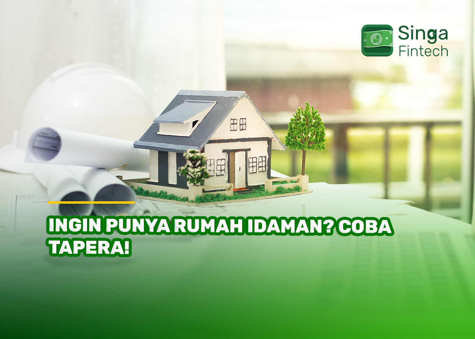 Ingin Punya Rumah Idaman? Coba TAPERA!