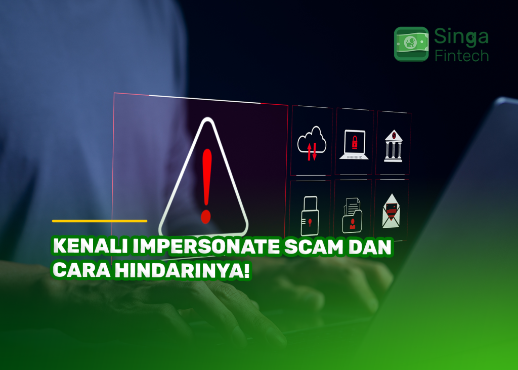 Kenali Impersonate Scam dan Cara Hindarinya!