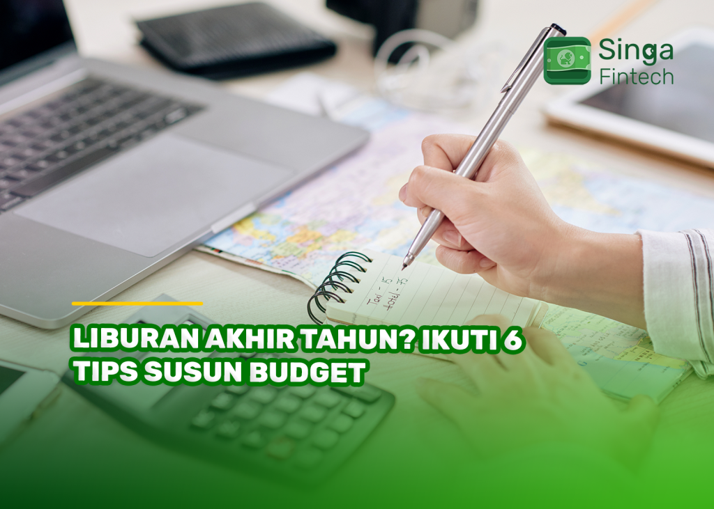 Liburan Akhir Tahun? Ikuti 6 Tips Susun Budget