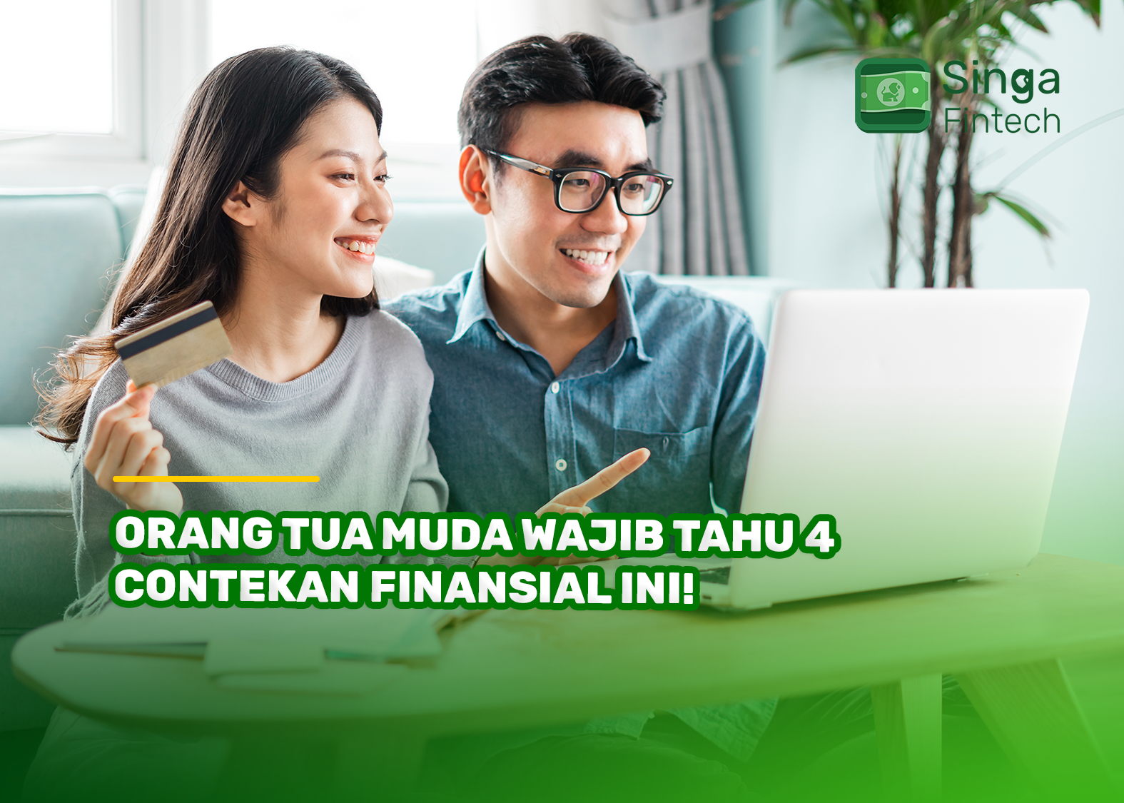 Orang Tua Muda Wajib Tahu 4 Contekan Finansial Ini!