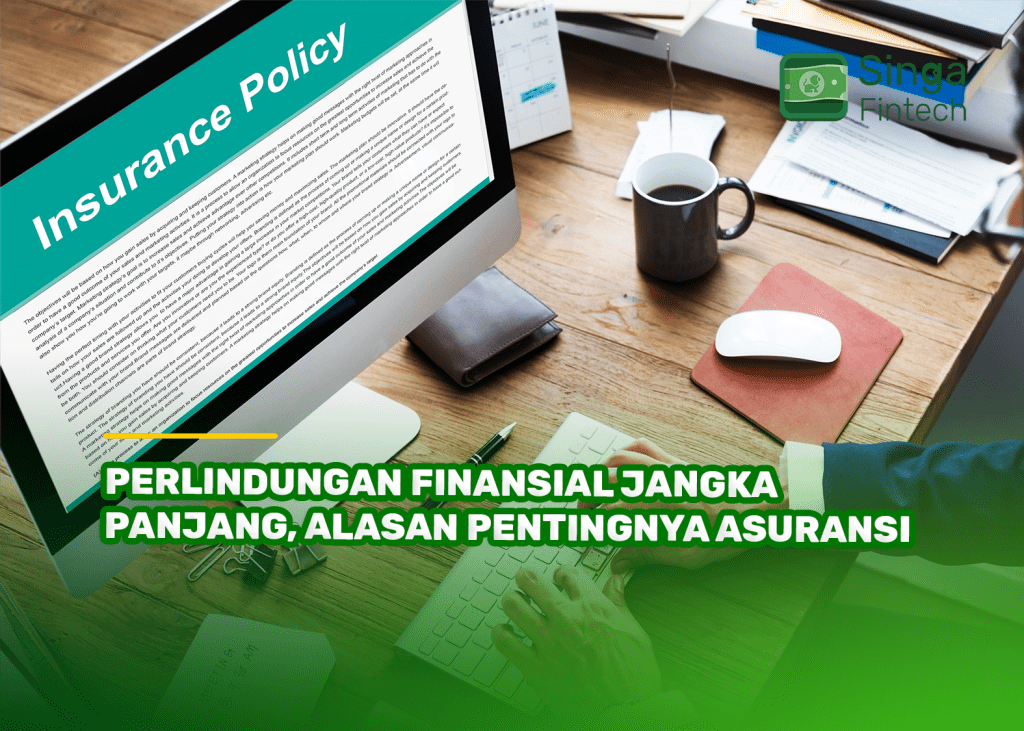 Perlindungan Finansial Jangka Panjang, Alasan Pentingnya Asuransi