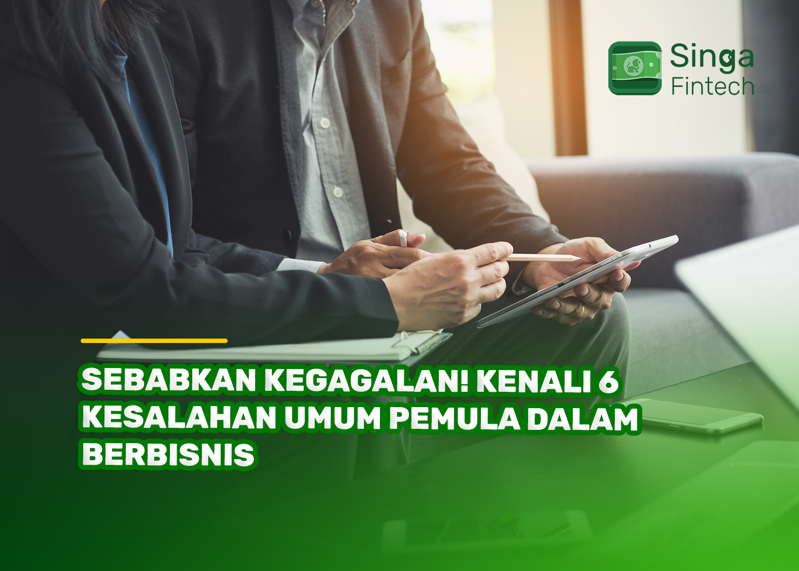 Sebabkan Kegagalan! Kenali 6 Kesalahan Umum Pemula dalam Berbisnis