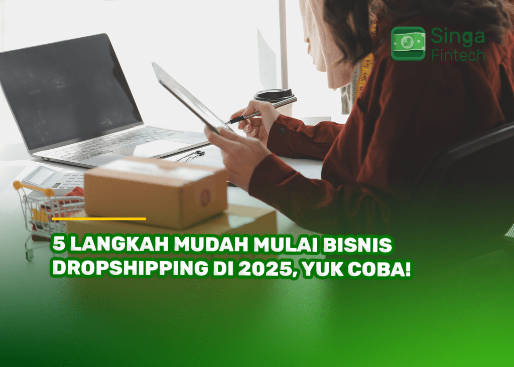 5 Langkah Mudah Mulai Bisnis Dropshipping di 2025, Yuk Coba!