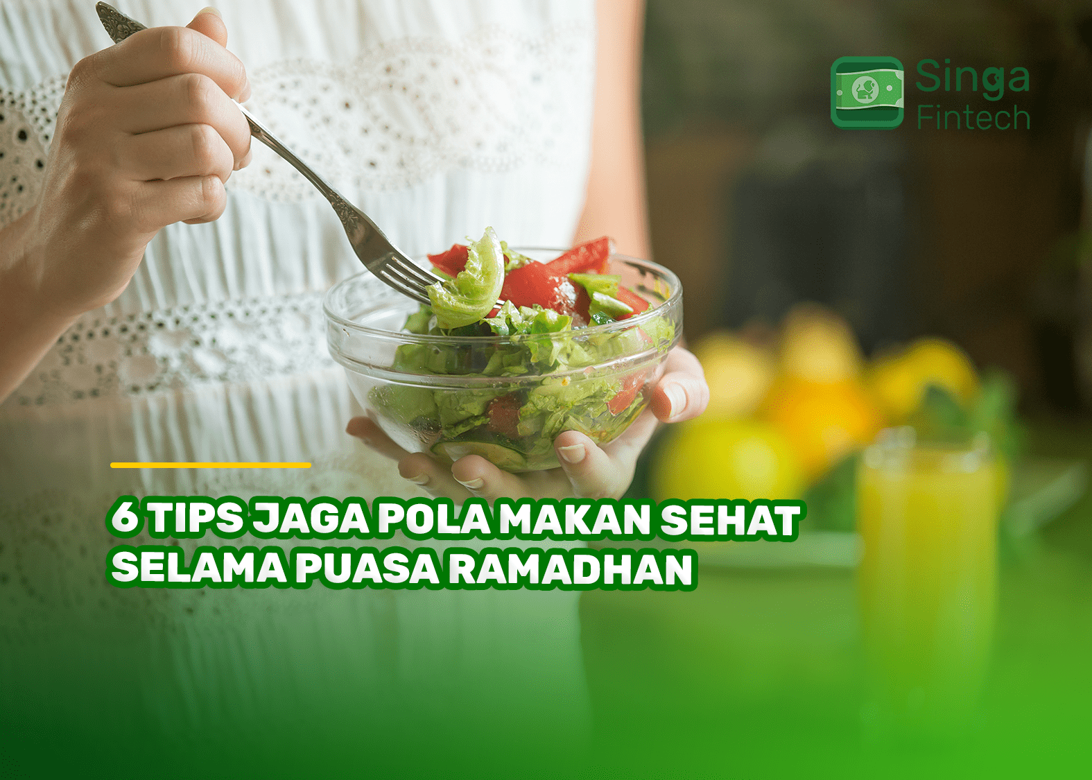 6 Tips Jaga Pola Makan Sehat Selama Puasa Ramadhan