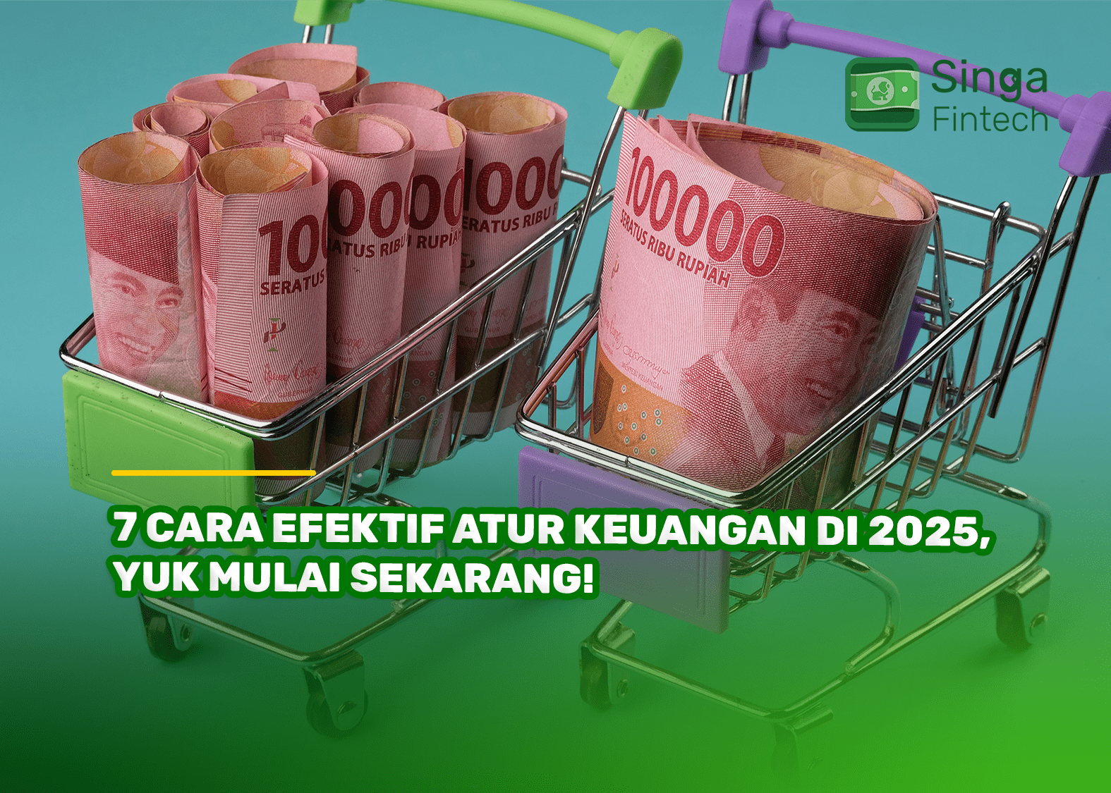 7 Cara Efektif Atur Keuangan di 2025, Yuk Mulai Sekarang!