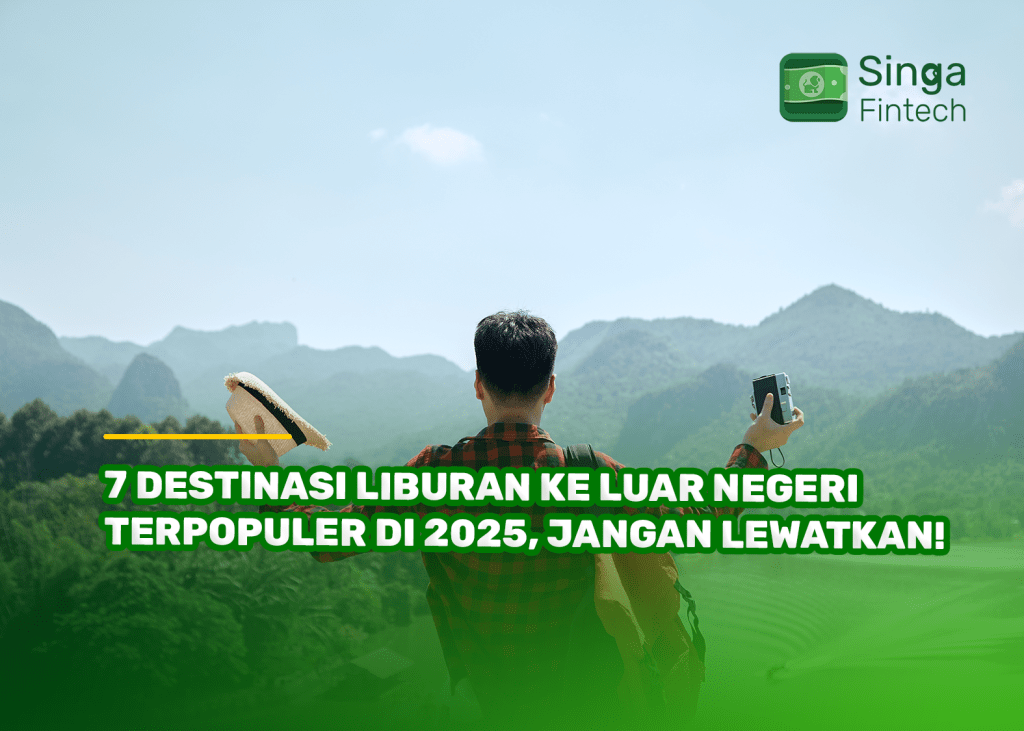 7 Destinasi Liburan ke Luar Negeri Terpopuler di 2025, Jangan Lewatkan!