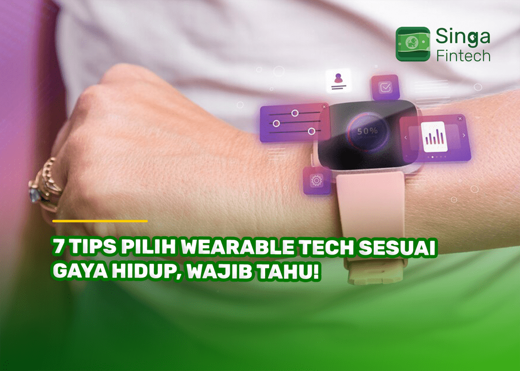 7 Tips Pilih Wearable Tech Sesuai Gaya Hidup, Wajib Tahu!