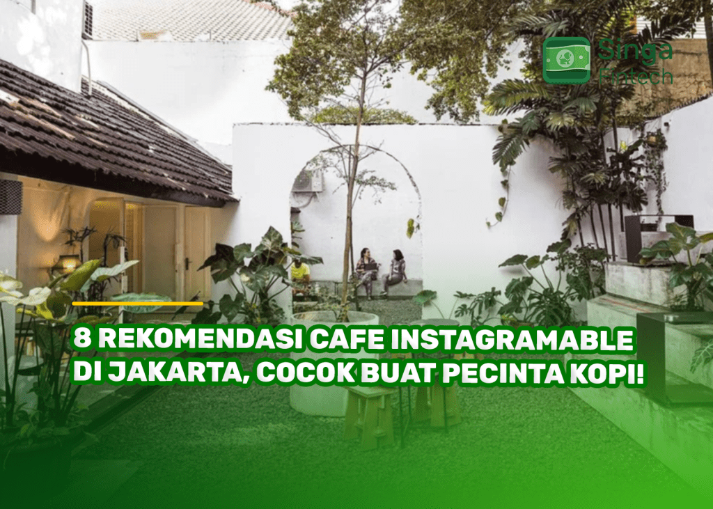 8 Rekomendasi Cafe Instagramable di Jakarta, Cocok Buat Pecinta Kopi!