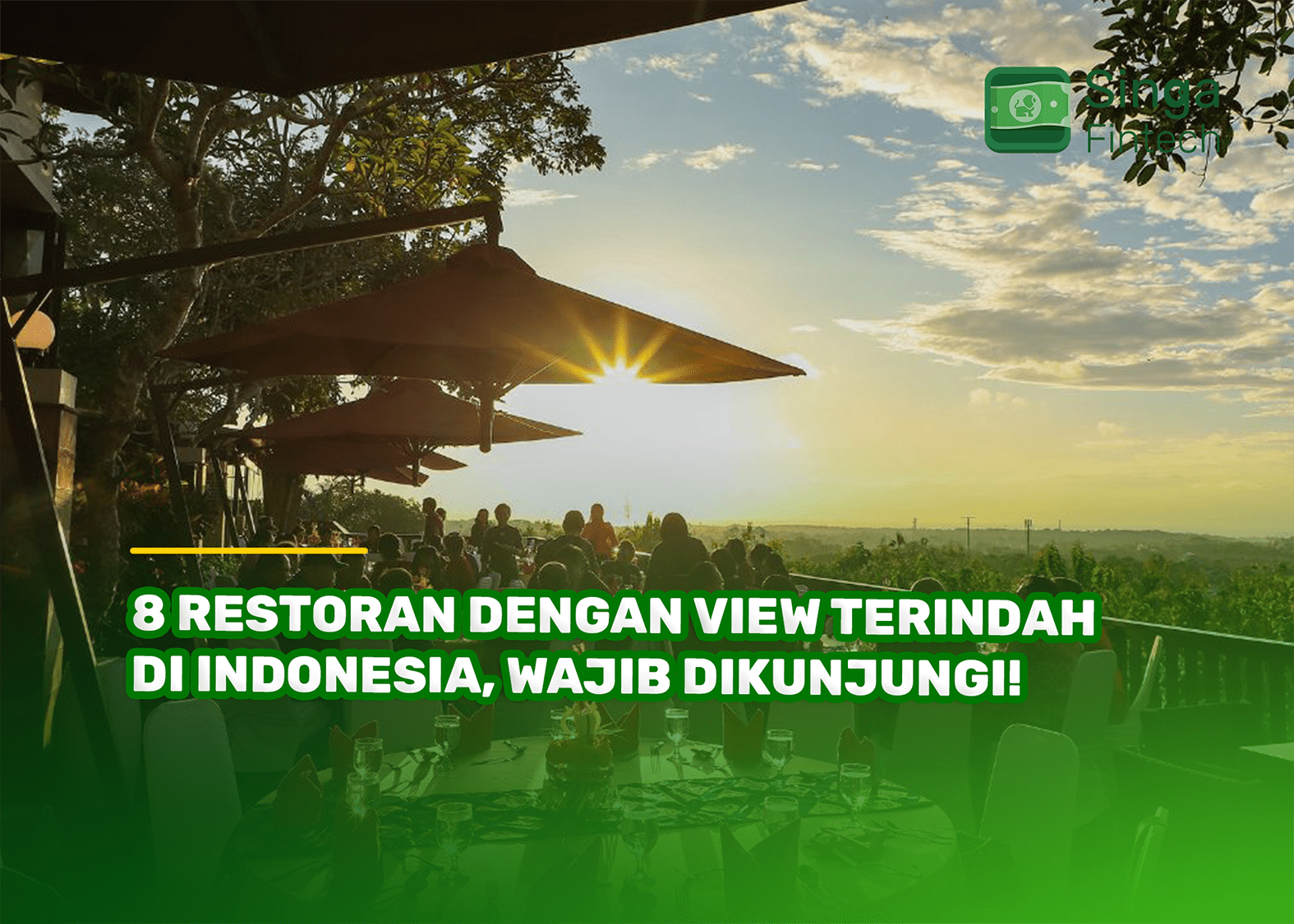 8 Restoran dengan View Terindah di Indonesia, Wajib Dikunjungi!