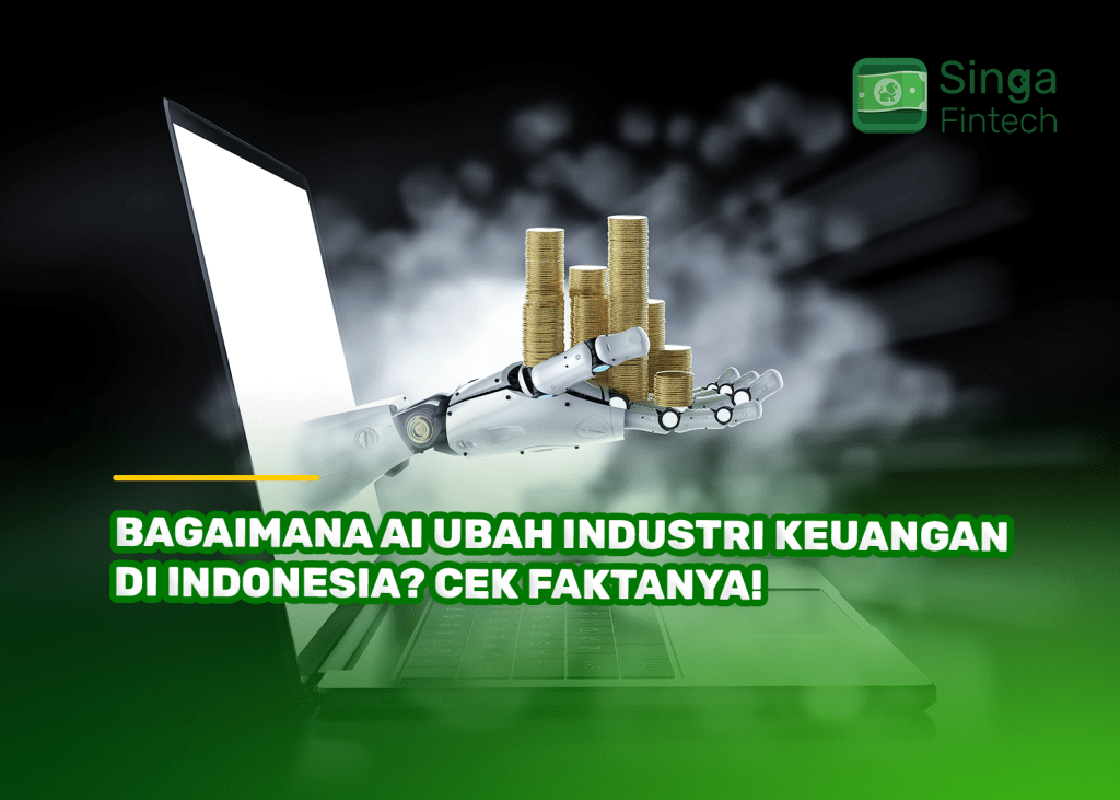 Bagaimana AI Ubah Industri Keuangan di Indonesia? Cek Faktanya!