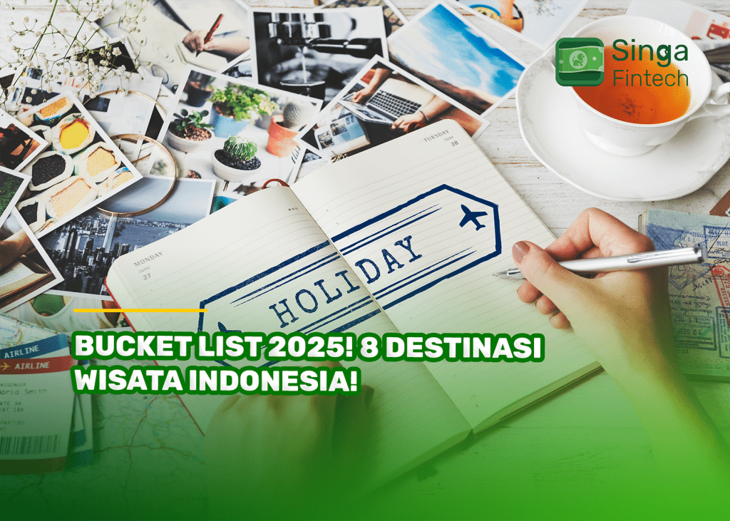 Bucket List 2025! 8 Destinasi Wisata Indonesia!