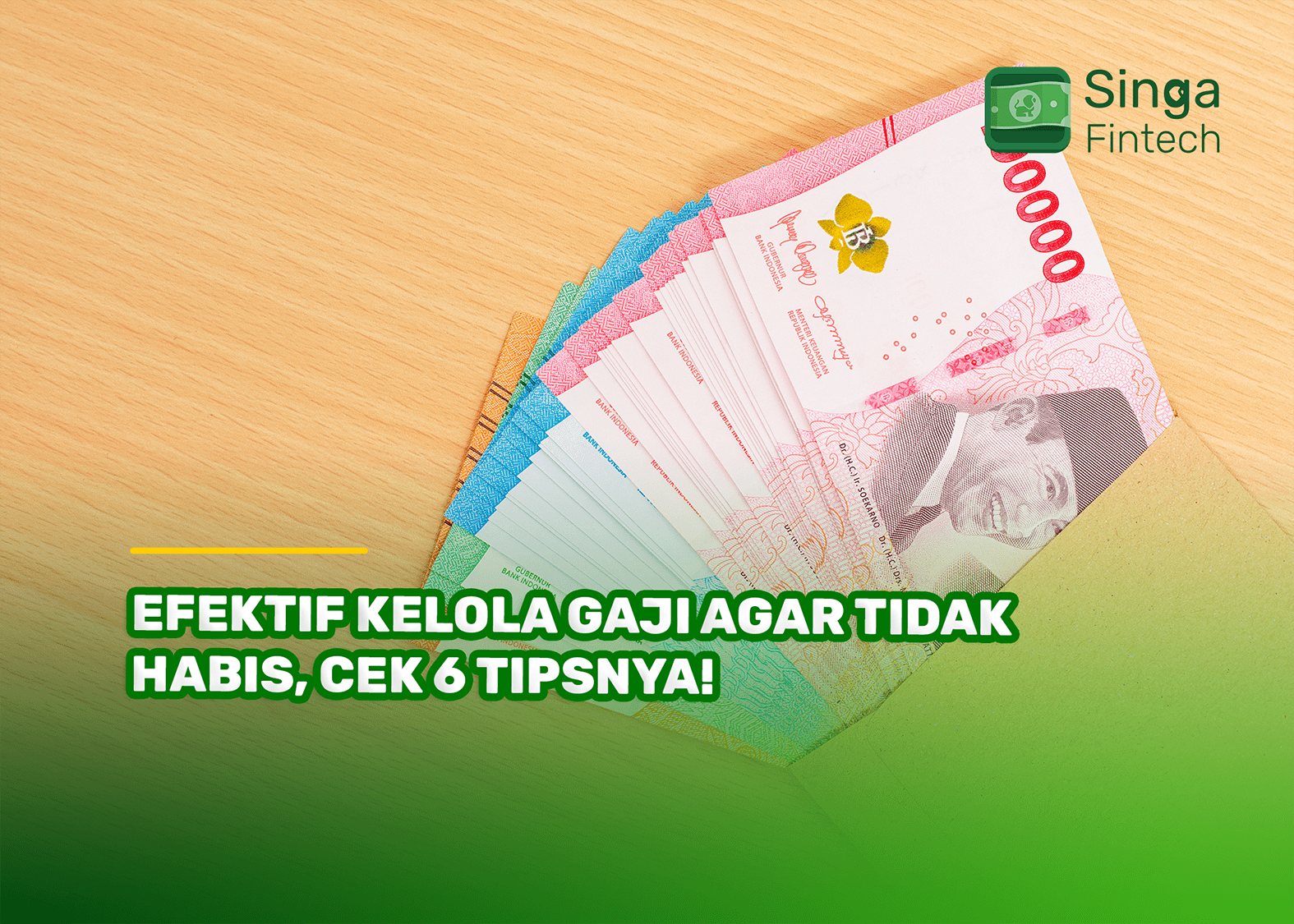 Efektif Kelola Gaji agar Tidak Habis, Cek 6 Tipsnya!