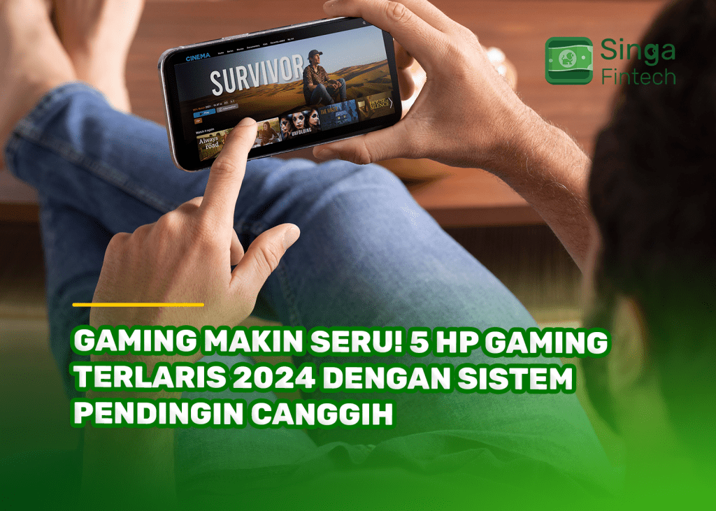 Gaming Makin Seru! 5 HP Gaming Terlaris 2024 dengan Sistem Pendingin Canggih