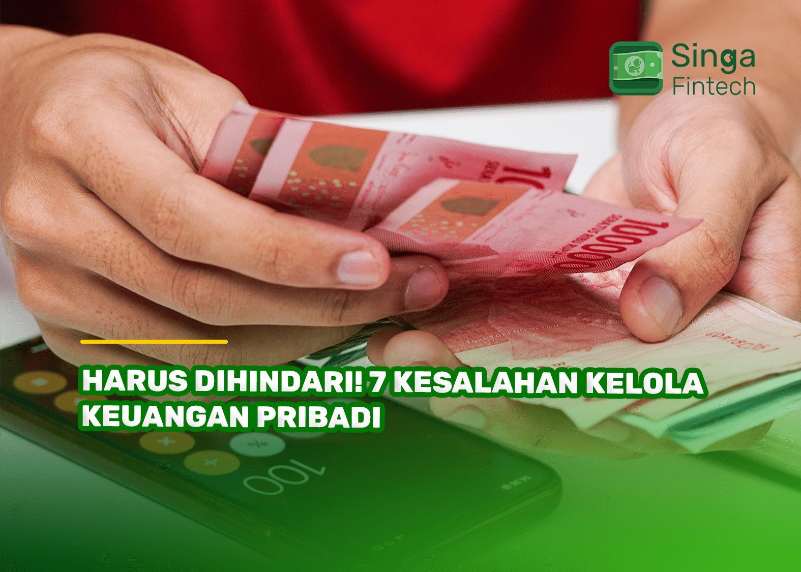 Harus Dihindari! 7 Kesalahan Kelola Keuangan Pribadi