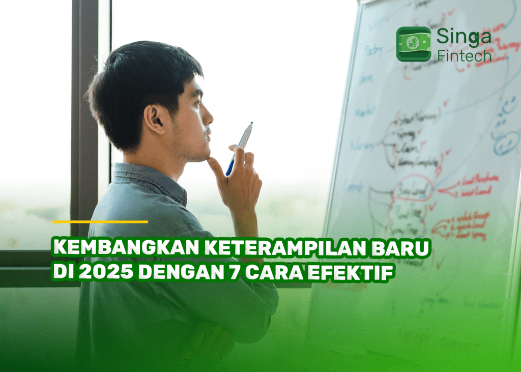 Kembangkan Keterampilan Baru di 2025 dengan 7 Cara Efektif