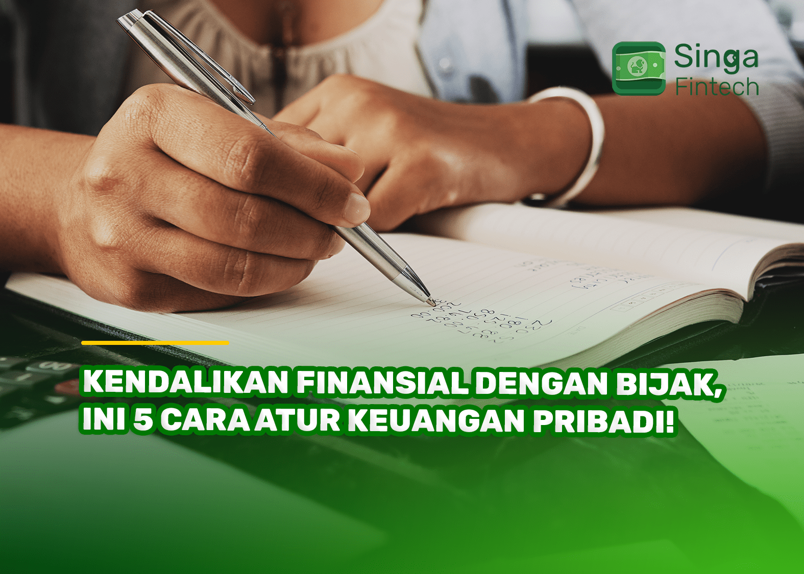 Kendalikan Finansial dengan Bijak, Ini 5 Cara Atur Keuangan Pribadi!